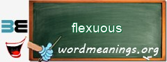 WordMeaning blackboard for flexuous